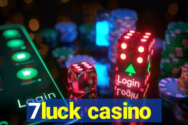 7luck casino